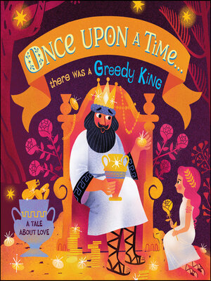cover image of Once Upon a Time...there was a Greedy King